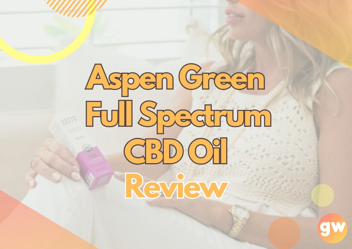 Aspen Green Full Spectrum CBD Oil Review – My Experience